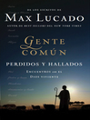 Gente Comun Perdidos y Hallados (eBook): Encuentros con el Dios viviente